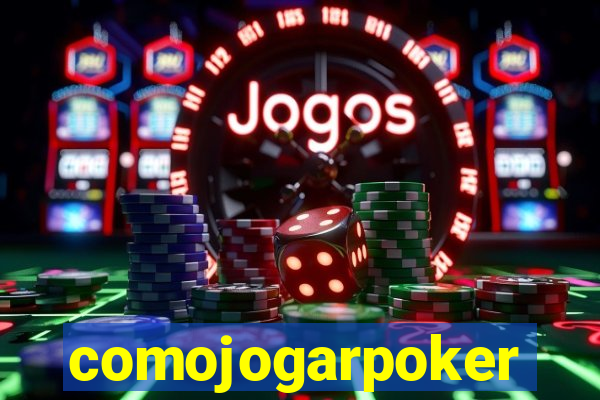 comojogarpoker