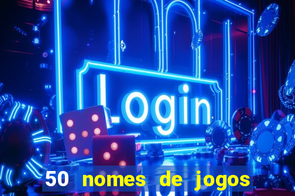 50 nomes de jogos com bola