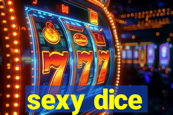 sexy dice