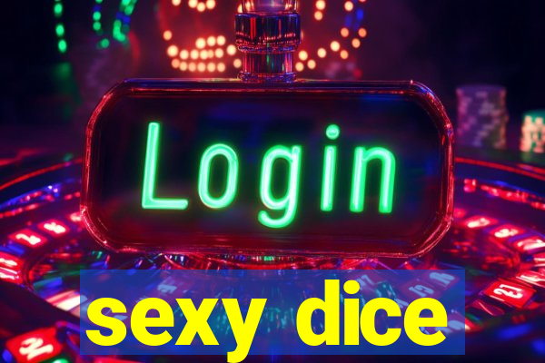 sexy dice