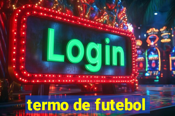 termo de futebol