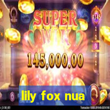 lily fox nua