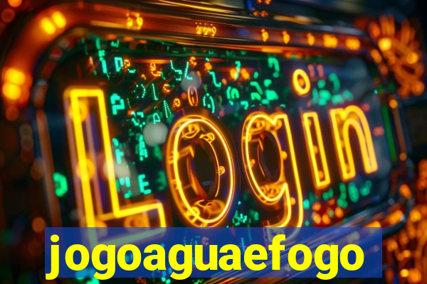 jogoaguaefogo