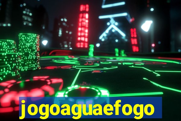 jogoaguaefogo