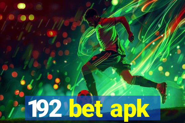 192 bet apk