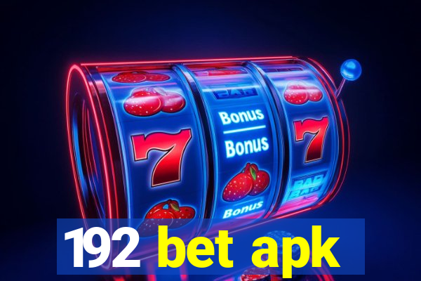 192 bet apk