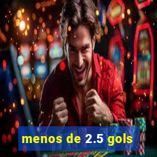 menos de 2.5 gols