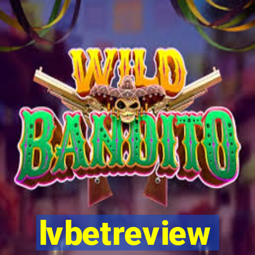 lvbetreview