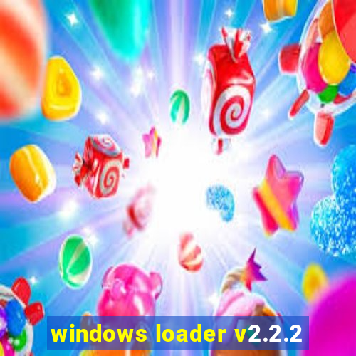 windows loader v2.2.2