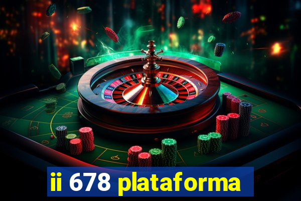 ii 678 plataforma