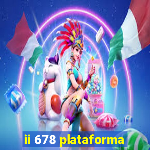 ii 678 plataforma