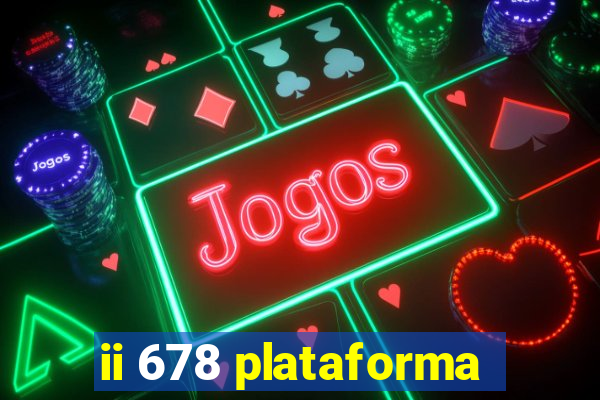 ii 678 plataforma