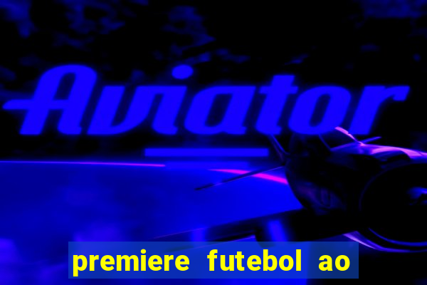 premiere futebol ao vivo hd