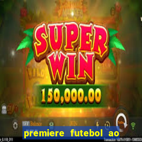 premiere futebol ao vivo hd