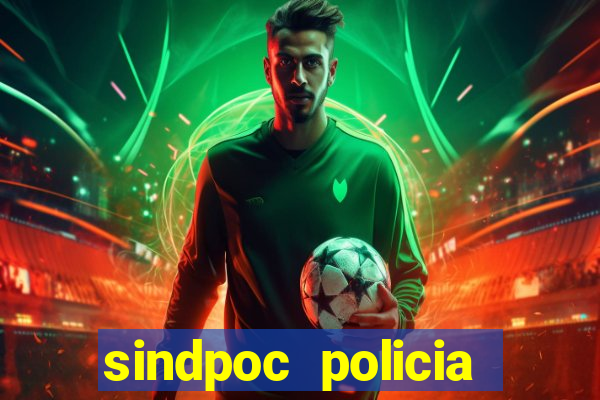 sindpoc policia civil bahia