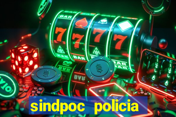 sindpoc policia civil bahia