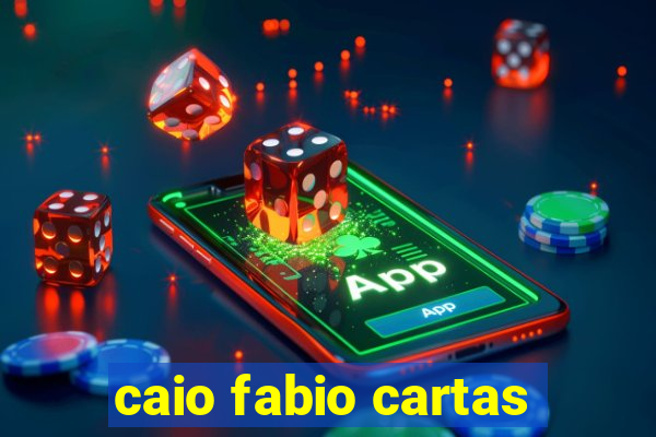 caio fabio cartas