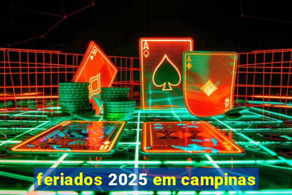 feriados 2025 em campinas