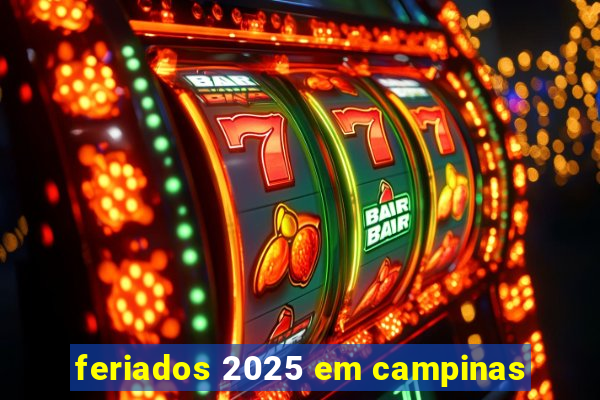 feriados 2025 em campinas