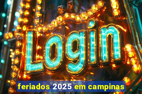 feriados 2025 em campinas