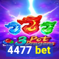 4477 bet