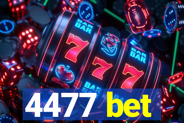 4477 bet