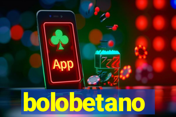 bolobetano