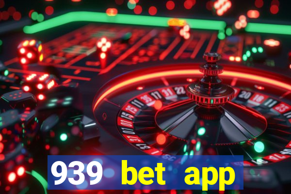 939 bet app download apk