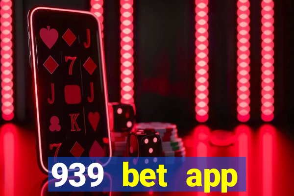 939 bet app download apk