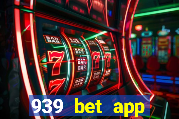 939 bet app download apk