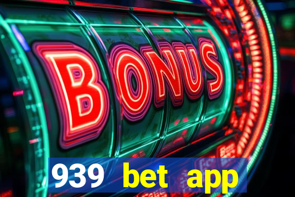 939 bet app download apk