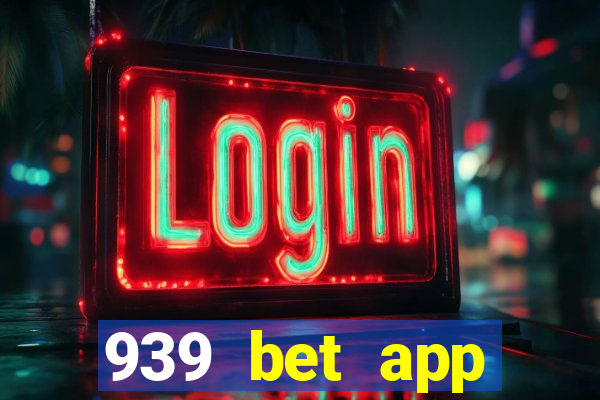 939 bet app download apk