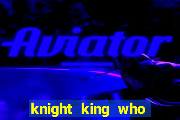 knight king who returned with a god wiki