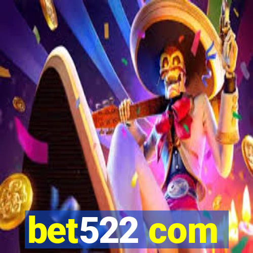 bet522 com