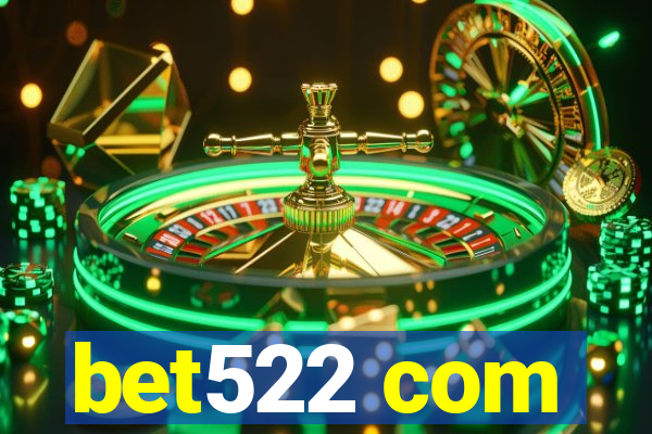 bet522 com