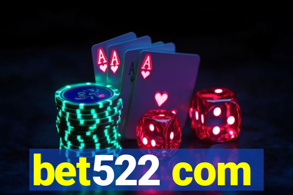 bet522 com