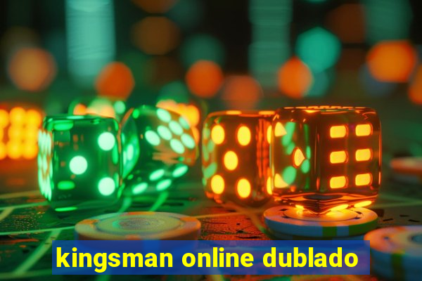 kingsman online dublado