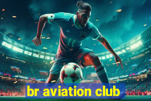 br aviation club