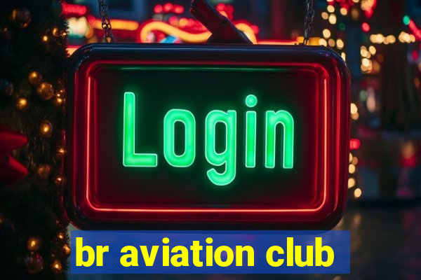 br aviation club