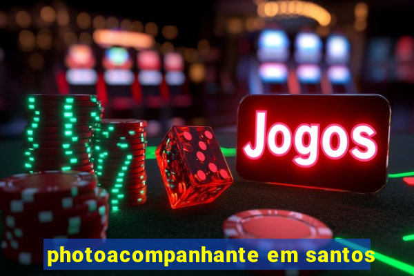 photoacompanhante em santos