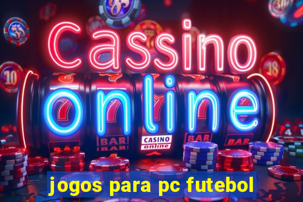 jogos para pc futebol