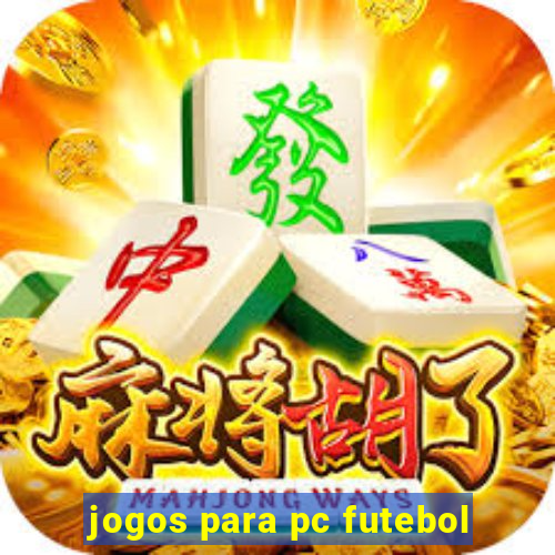 jogos para pc futebol