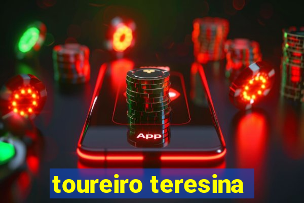 toureiro teresina