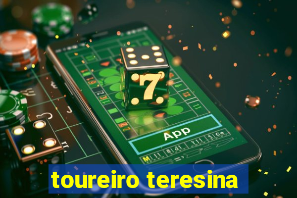 toureiro teresina