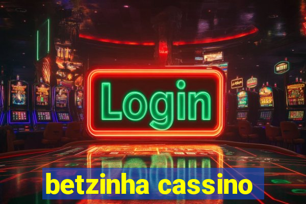 betzinha cassino