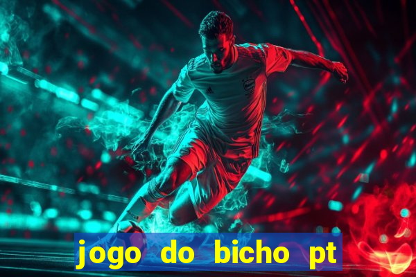 jogo do bicho pt rio 11hs hoje