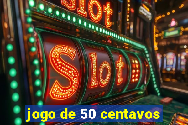 jogo de 50 centavos