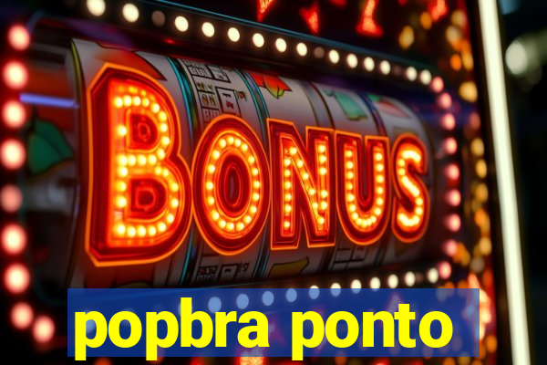 popbra ponto