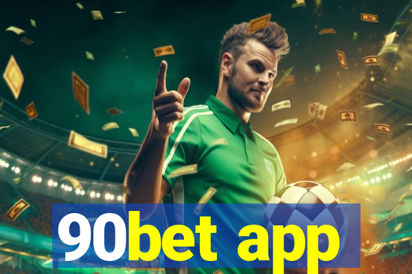 90bet app