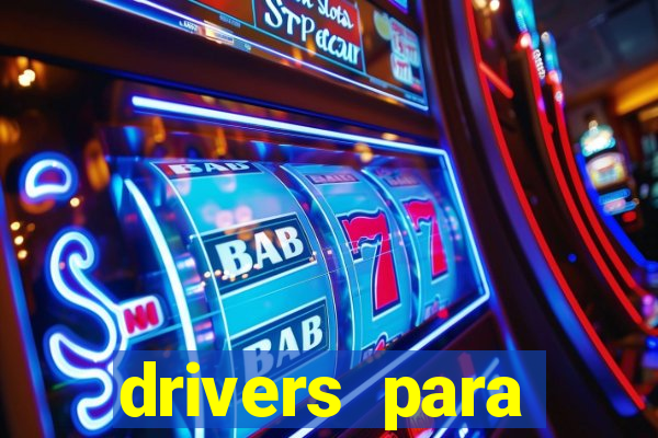 drivers para windows 7 64 bits